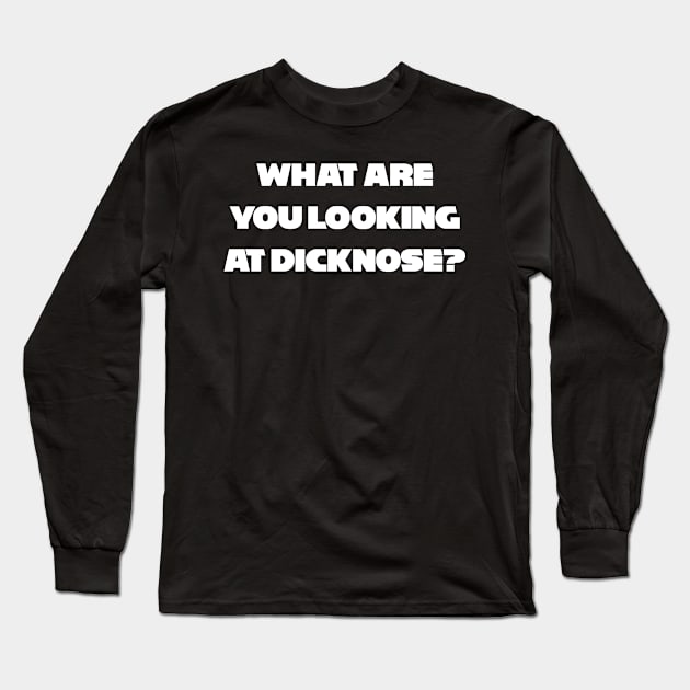 What are you looking at? Long Sleeve T-Shirt by Salty Nerd Podcast